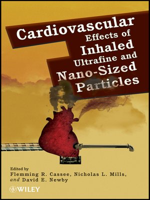 cover image of Cardiovascular Effects of Inhaled Ultrafine and Nano-Sized Particles